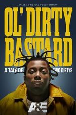 Watch Ol' Dirty Bastard: A Tale of Two Dirtys 0123movies