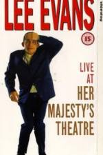 Watch Lee Evans Live at Her Majesty's 0123movies