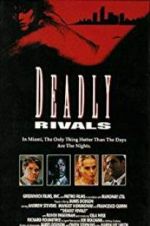 Watch Deadly Rivals 0123movies