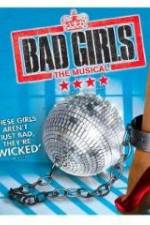 Watch Bad Girls: The Musical 0123movies