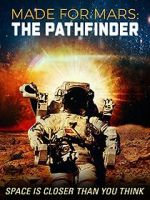 Watch Made for Mars: The Pathfinder 0123movies