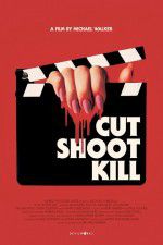 Watch Cut Shoot Kill 0123movies