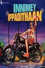 Watch Innimey Ippadithaan 0123movies