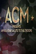 Watch ACM Presents An All-Star Tribute to the Troops 2014 0123movies