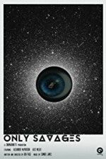 Watch Only Savages 0123movies