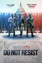Watch Do Not Resist 0123movies