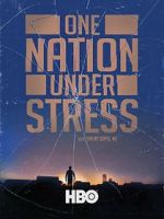 Watch One Nation Under Stress 0123movies