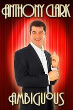 Watch Anthony Clark: Ambiguous 0123movies