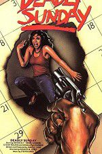 Watch Deadly Sunday 0123movies