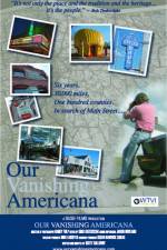 Watch Our Vanishing Americana 0123movies