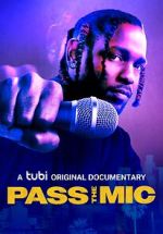 Watch Pass the Mic: A Movement Generations in the Making 0123movies