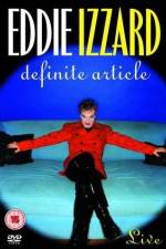 Watch Eddie Izzard Definite Article 0123movies