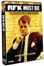 Watch RFK Must Die: The Assassination of Bobby Kennedy 0123movies