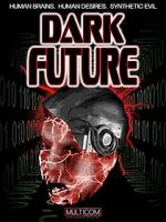 Watch Dark Future 0123movies