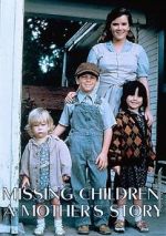 Watch Missing Children: A Mother\'s Story 0123movies
