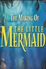 Watch The Making of The Little Mermaid 0123movies