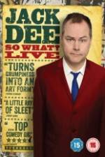 Watch Jack Dee: So What? Live 0123movies