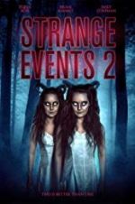 Watch Strange Events 2 0123movies