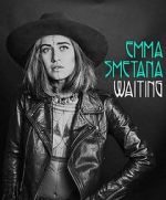 Watch Emma Smetana: Waiting 0123movies