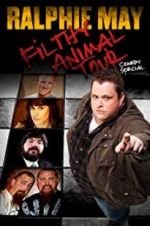 Watch Ralphie May Filthy Animal Tour 0123movies