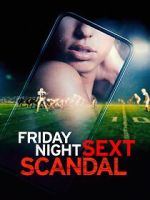 Watch Friday Night Sext Scandal 0123movies