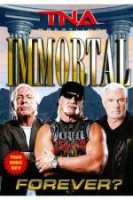 Watch Tna: Immortal Forever 0123movies