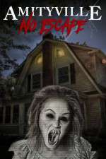 Watch Amityville No Escape 0123movies