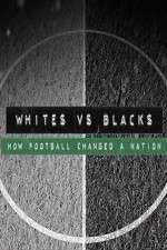 Watch Whites Vs Blacks How Football Changed a Nation 0123movies