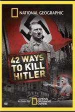 Watch National Geographic: 42 Ways to Kill Hitler 0123movies