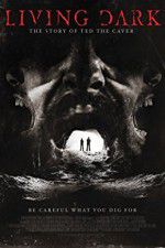 Watch Living Dark: The Story of Ted the Caver 0123movies