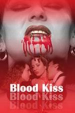 Watch Blood Kiss 0123movies