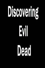 Watch Discovering 'Evil Dead' 0123movies