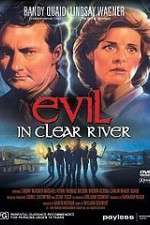 Watch Evil in Clear River 0123movies
