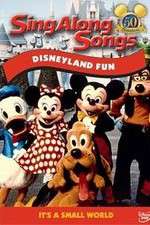 Watch Disney Sing-Along-Songs Disneyland Fun 0123movies
