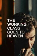 Watch The Working Class Goes to Heaven 0123movies