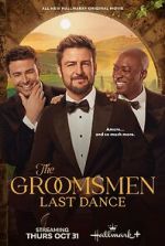 Watch The Groomsmen Last Dance 0123movies
