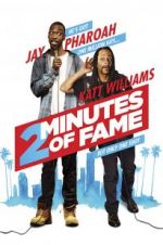 Watch 2 Minutes of Fame 0123movies
