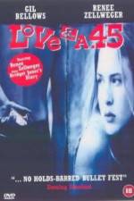 Watch Love and a .45 0123movies