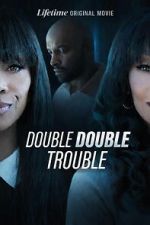 Watch Double Double Trouble 0123movies