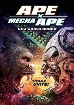 Watch Ape X Mecha Ape: New World Order 0123movies