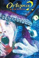 Watch Octopus 2: River of Fear 0123movies
