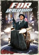 Watch FDR: American Badass! 0123movies