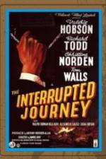 Watch The Interrupted Journey 0123movies