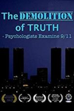Watch The Demolition of Truth-Psychologists Examine 9/11 0123movies