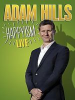 Watch Adam Hills: Happyism Live 0123movies