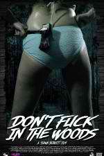 Watch Dont Fuck in the Woods 0123movies