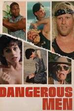 Watch Dangerous Men 0123movies
