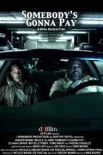Watch Somebody's Gonna Pay 0123movies