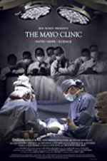 Watch The Mayo Clinic, Faith, Hope and Science 0123movies