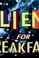 Watch Aliens for Breakfast 0123movies